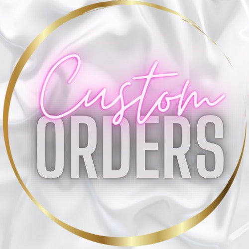 Custom Order